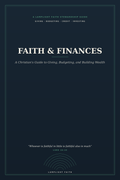 Faith & Finances: A Christian’s Guide to Giving, Budgeting, and Building Wealth